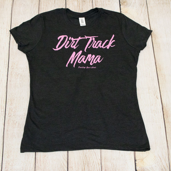 Dirt Track Mama...T's, Tanks & Hoodies