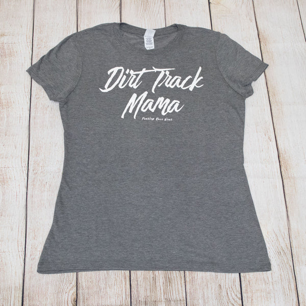 Dirt Track Mama...T's, Tanks & Hoodies