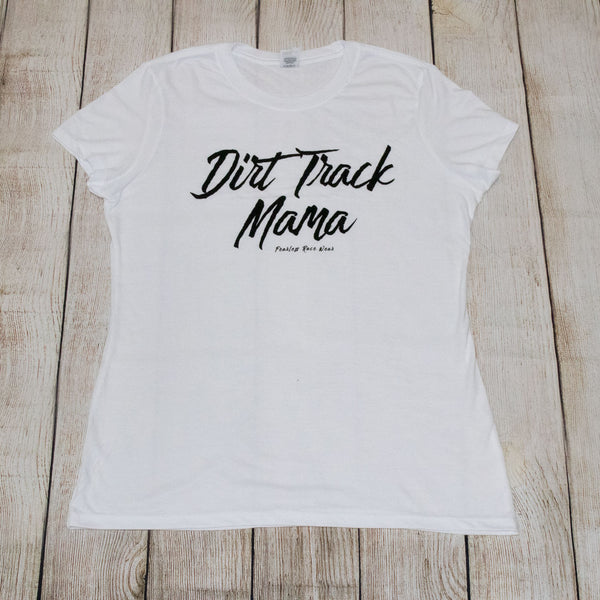 Dirt Track Mama...T's, Tanks & Hoodies
