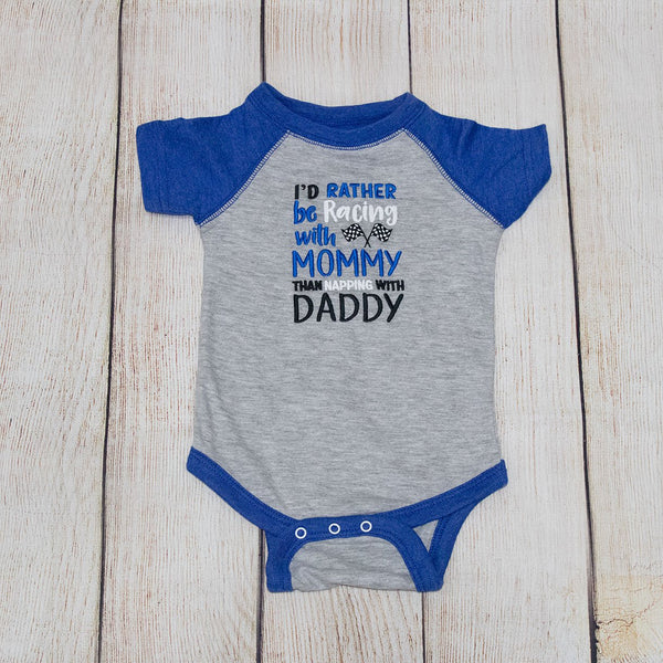 I'd Rather Be Racing w/Mommy Infant Onesie - Pink or Blue