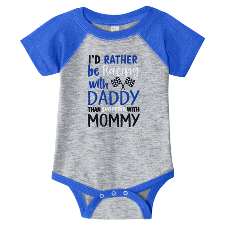 I'd Rather Be Racing w/Daddy Infant Onesie - Blue or Pink