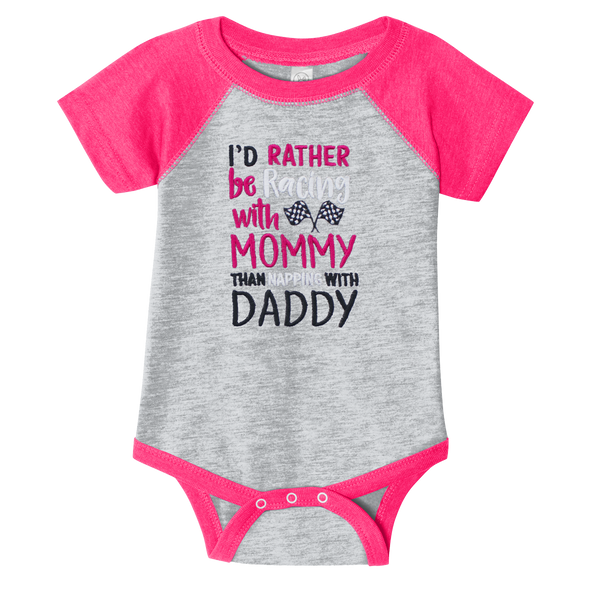 I'd Rather Be Racing w/Mommy Infant Onesie - Pink or Blue